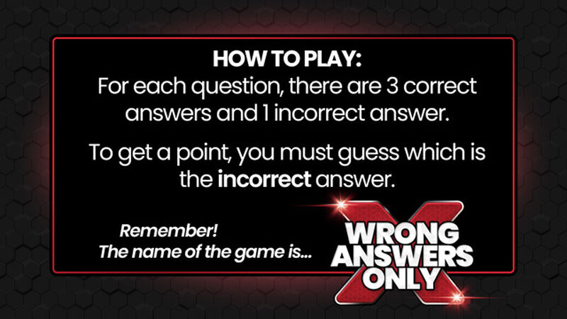 Wrong Answers Only!